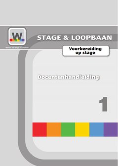 Werken aan Stage &amp; Loopbaan 1 &ndash; Voorbereiding op stage - Docentenhandleiding 