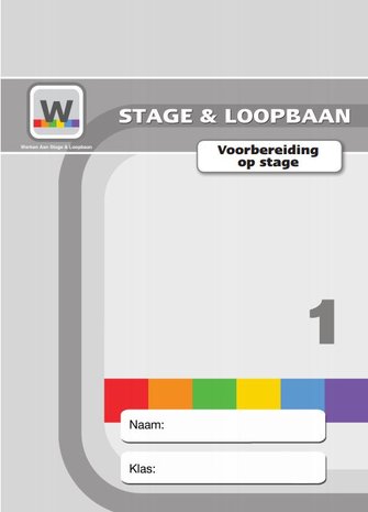 Werken aan Stage & Loopbaan 2 – Oriënteren en leren op stage - Leerlingmateriaal